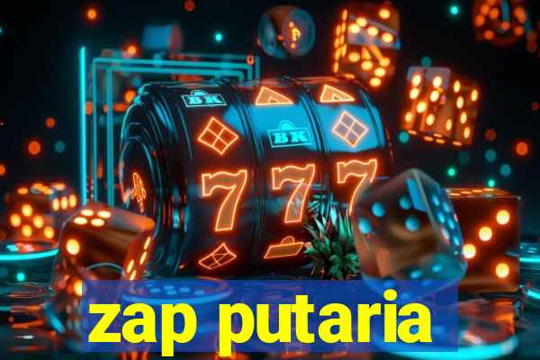 zap putaria